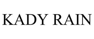 KADY RAIN trademark