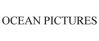 OCEAN PICTURES trademark