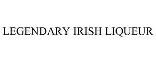 LEGENDARY IRISH LIQUEUR trademark