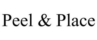 PEEL & PLACE trademark