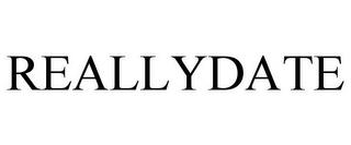 REALLYDATE trademark