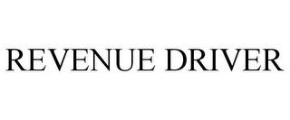 REVENUE DRIVER trademark