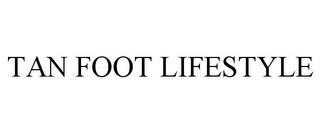 TAN FOOT LIFESTYLE trademark