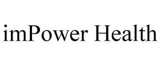 IMPOWER HEALTH trademark