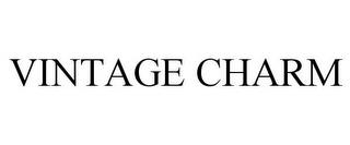 VINTAGE CHARM trademark