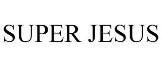 SUPER JESUS trademark