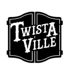 TWISTA VILLE trademark