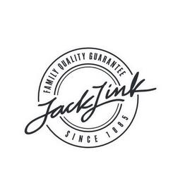 JACK LINK FAMILY QUALITY GUARANTEE SINCE 1885 trademark