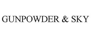 GUNPOWDER & SKY trademark