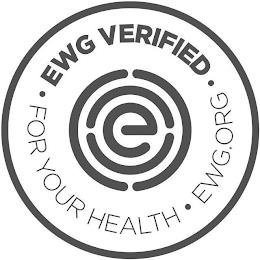 EWG VERIFIED FOR YOUR HEALTH EWG.ORG E trademark