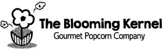 THE BLOOMING KERNEL GOURMET POPCORN COMPANY trademark