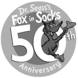 DR. SEUSS'S FOX IN SOCKS 50TH ANNIVERSARY trademark