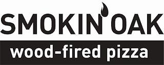 SMOKIN OAK WOOD-FIRED PIZZA trademark