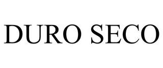 DURO SECO trademark