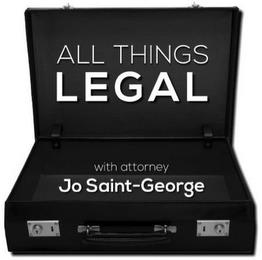 ALL THINGS LEGAL WITH ATTORNEY JO SAINT-GEORGE trademark