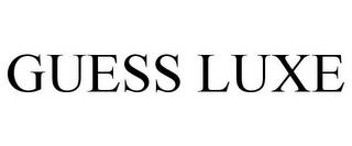 GUESS LUXE trademark