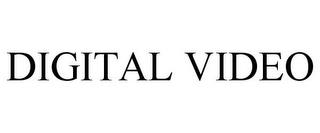 DIGITAL VIDEO trademark