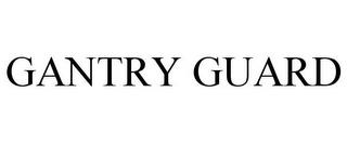 GANTRY GUARD trademark