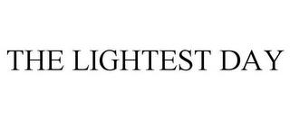 THE LIGHTEST DAY trademark