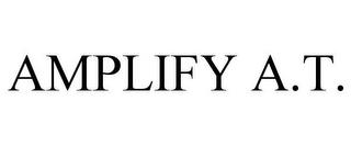 AMPLIFY A.T. trademark