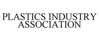 PLASTICS INDUSTRY ASSOCIATION trademark