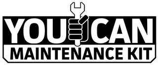 YOU CAN MAINTENANCE KIT trademark