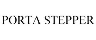 PORTA STEPPER trademark