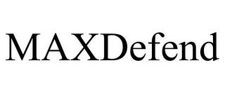 MAXDEFEND trademark