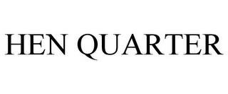 HEN QUARTER trademark