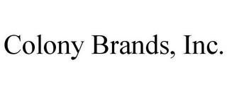 COLONY BRANDS, INC. trademark