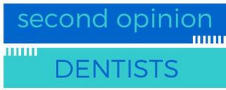 SECOND OPINION DENTISTS trademark