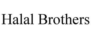 HALAL BROTHERS trademark