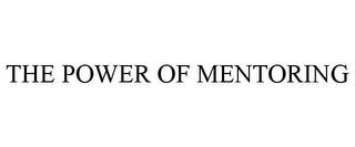 THE POWER OF MENTORING trademark