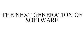 THE NEXT GENERATION OF SOFTWARE trademark