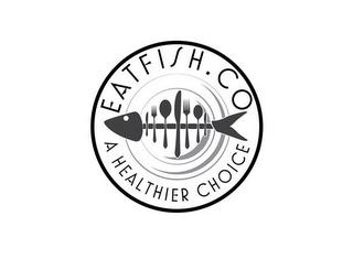 EAT FISH CO. A HEALTHIER CHOICE trademark