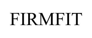 FIRMFIT trademark