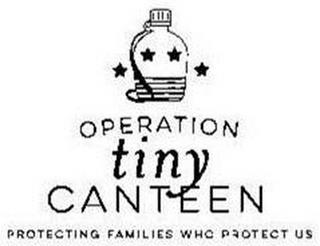 OPERATION TINY CANTEEN PROTECTING FAMILIES WHO PROTECT US trademark