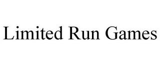 LIMITED RUN GAMES trademark