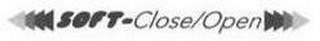 SOFT CLOSE/OPEN trademark