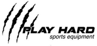 PLAY HARD SPORTS EQUIPMENT trademark