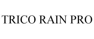 TRICO RAIN PRO trademark