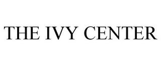 THE IVY CENTER trademark