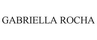 GABRIELLA ROCHA trademark