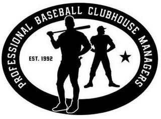 PROFESSIONAL BASEBALL CLUBHOUSE MANAGERS, EST. 1992 trademark