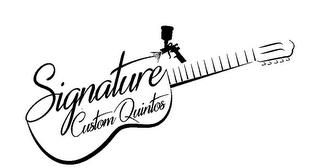 SIGNATURE CUSTOM QUINTOS trademark