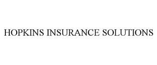 HOPKINS INSURANCE SOLUTIONS trademark