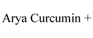 ARYA CURCUMIN + trademark