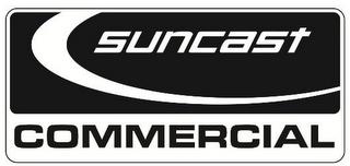 SUNCAST COMMERCIAL trademark