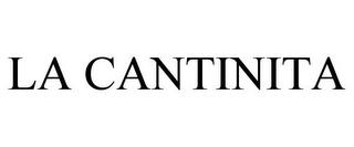 LA CANTINITA trademark