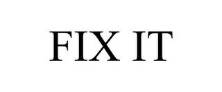 FIX IT trademark